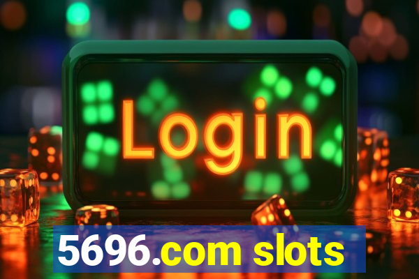 5696.com slots